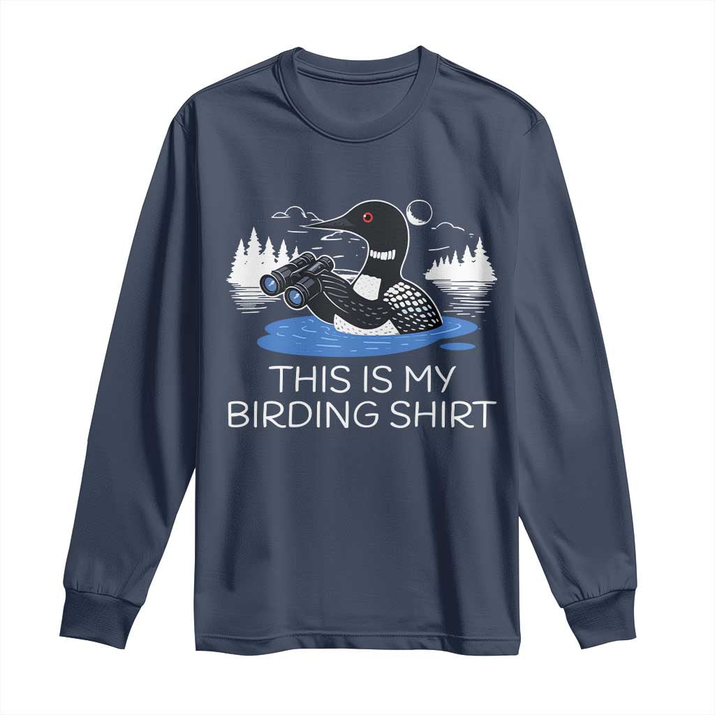 Funny Birding Long Sleeve Shirt Loon Bird Watching - Wonder Print Shop