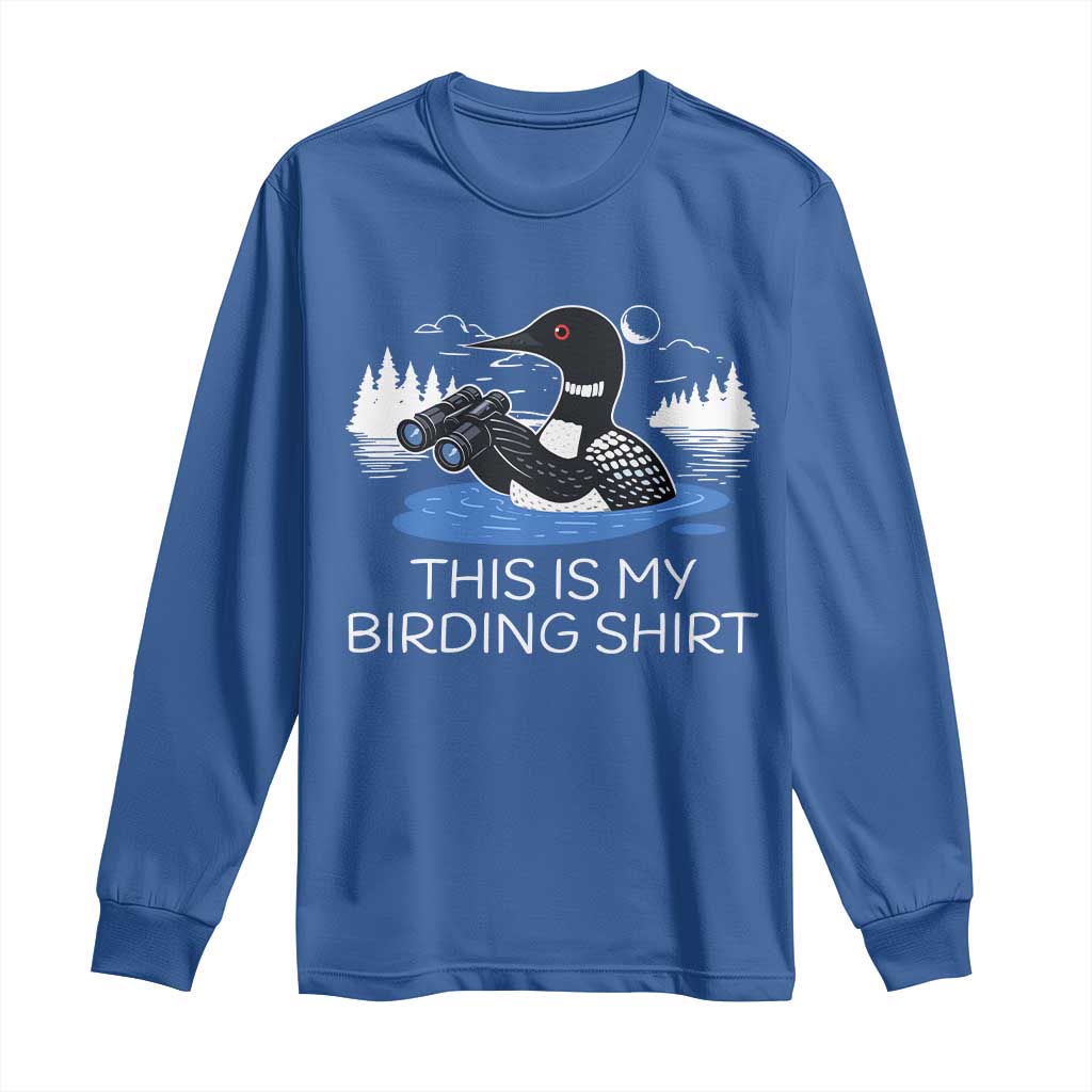 Funny Birding Long Sleeve Shirt Loon Bird Watching - Wonder Print Shop
