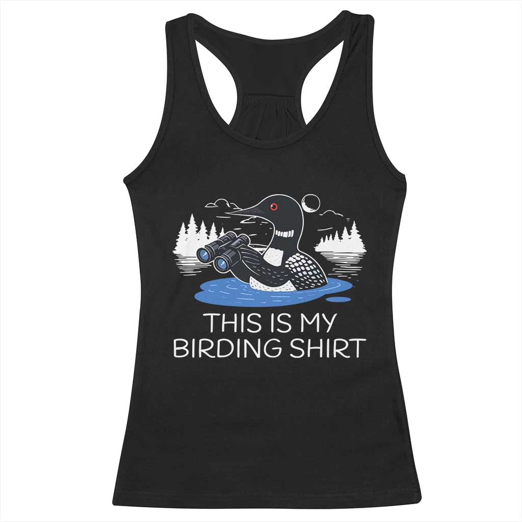 Funny Birding Racerback Tank Top Loon Bird Watching - Wonder Print Shop