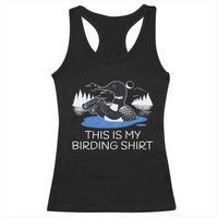 Funny Birding Racerback Tank Top Loon Bird Watching - Wonder Print Shop