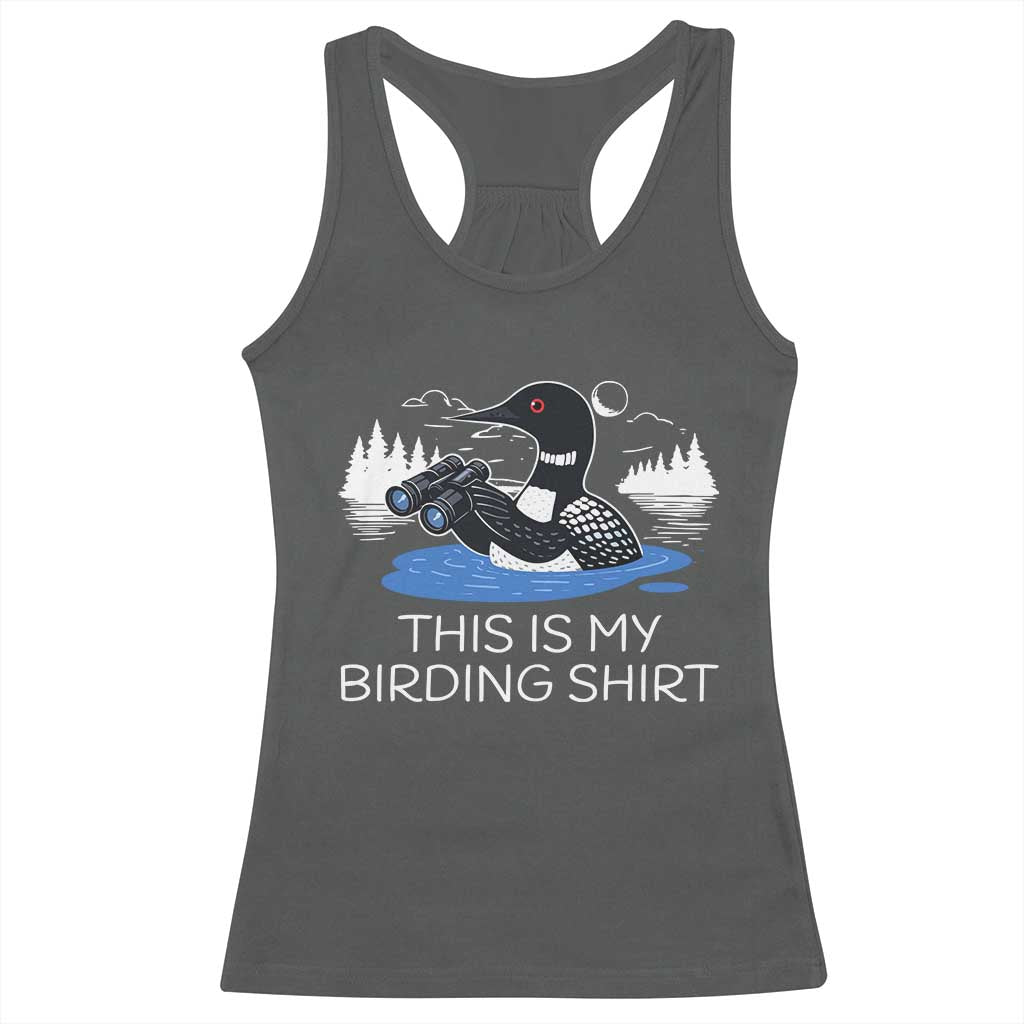 Funny Birding Racerback Tank Top Loon Bird Watching - Wonder Print Shop
