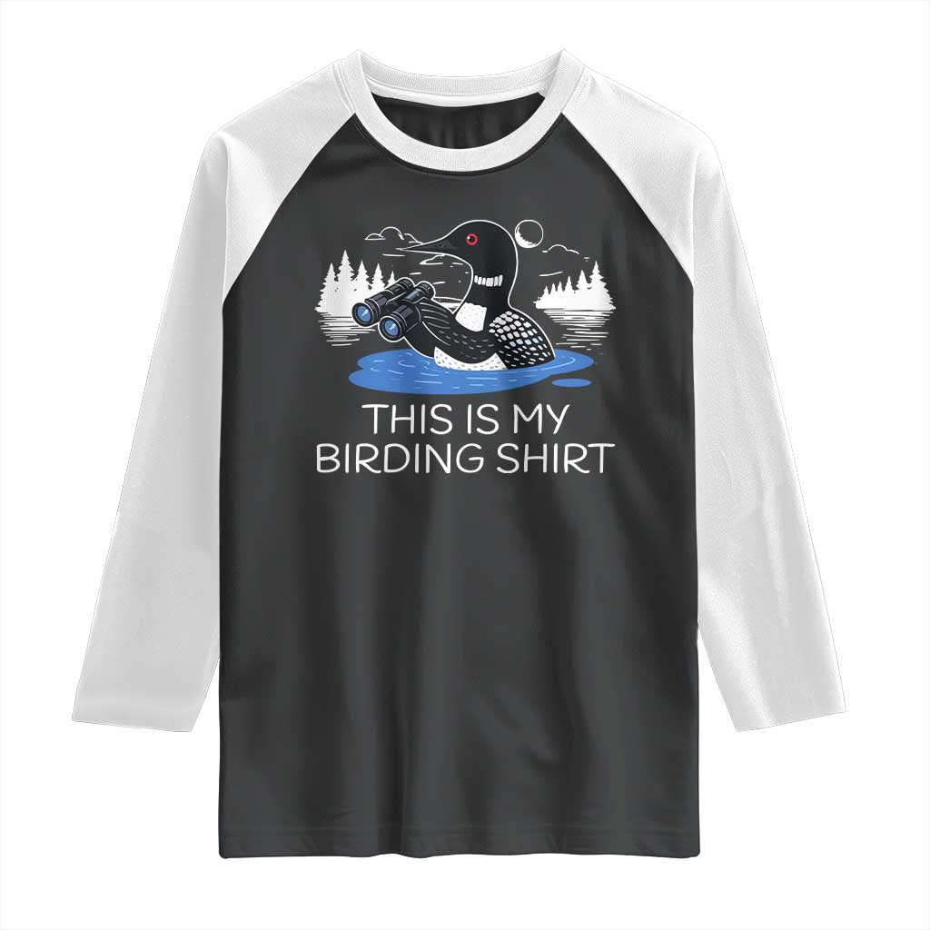 Funny Birding Raglan Shirt Loon Bird Watching - Wonder Print Shop