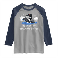 Funny Birding Raglan Shirt Loon Bird Watching - Wonder Print Shop
