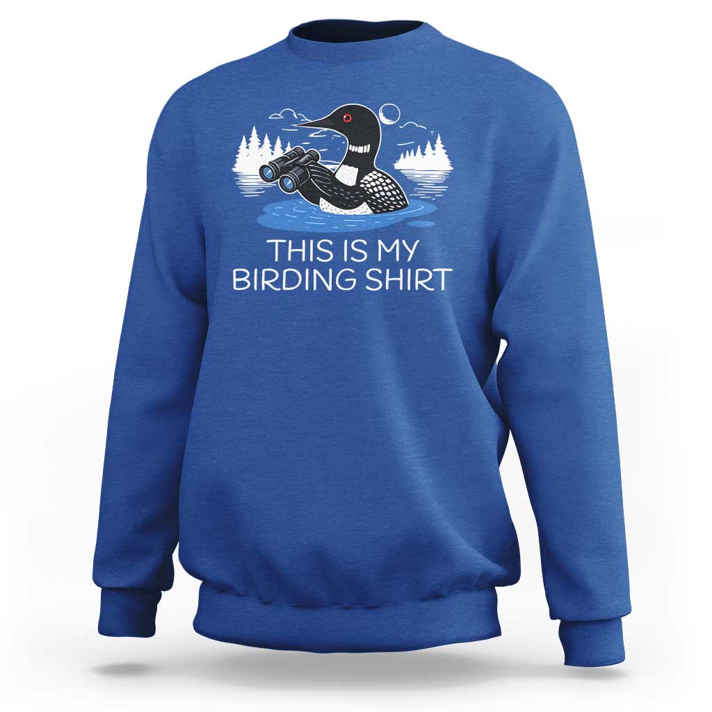 Funny Birding Sweatshirt Loon Bird Watching - Wonder Print Shop