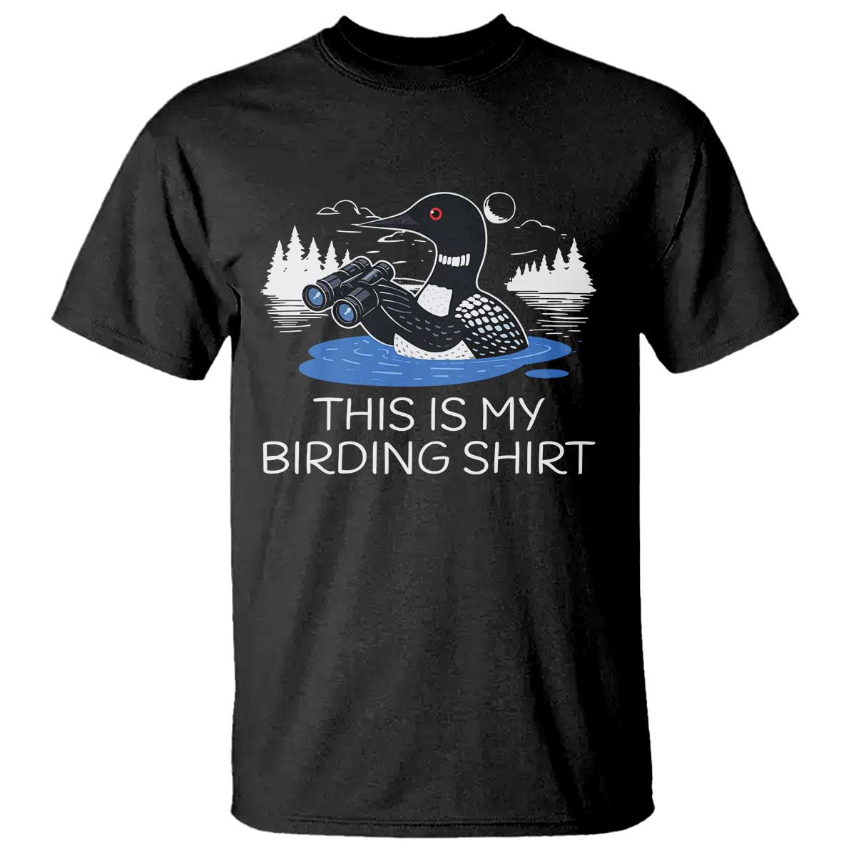 Funny Birding T Shirt Loon Bird Watching - Wonder Print Shop