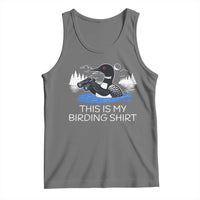 Funny Birding Tank Top Loon Bird Watching - Wonder Print Shop