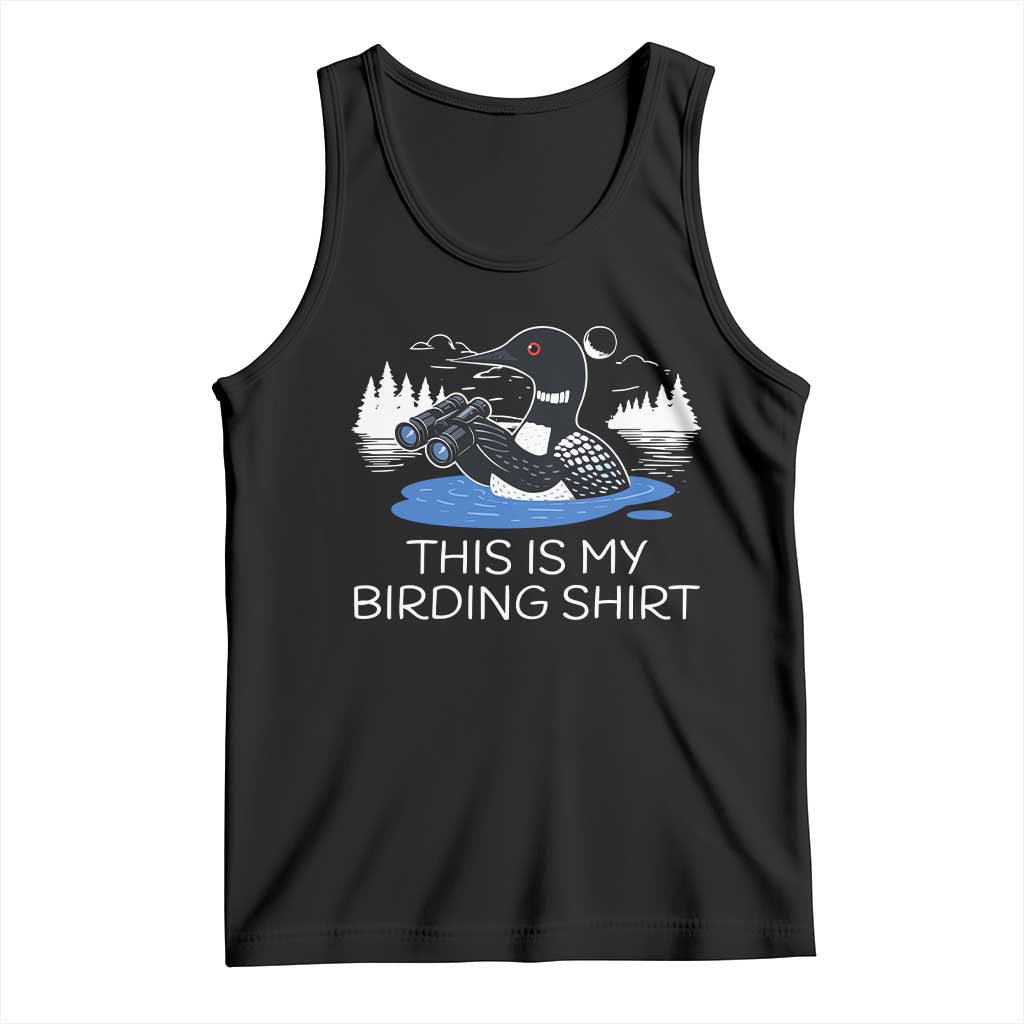 Funny Birding Tank Top Loon Bird Watching - Wonder Print Shop