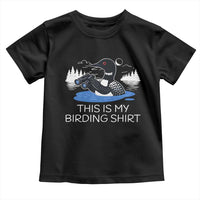 Funny Birding Toddler T Shirt Loon Bird Watching - Wonder Print Shop