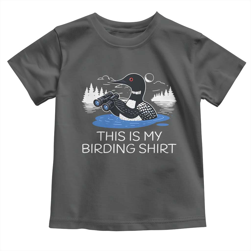 Funny Birding Toddler T Shirt Loon Bird Watching - Wonder Print Shop