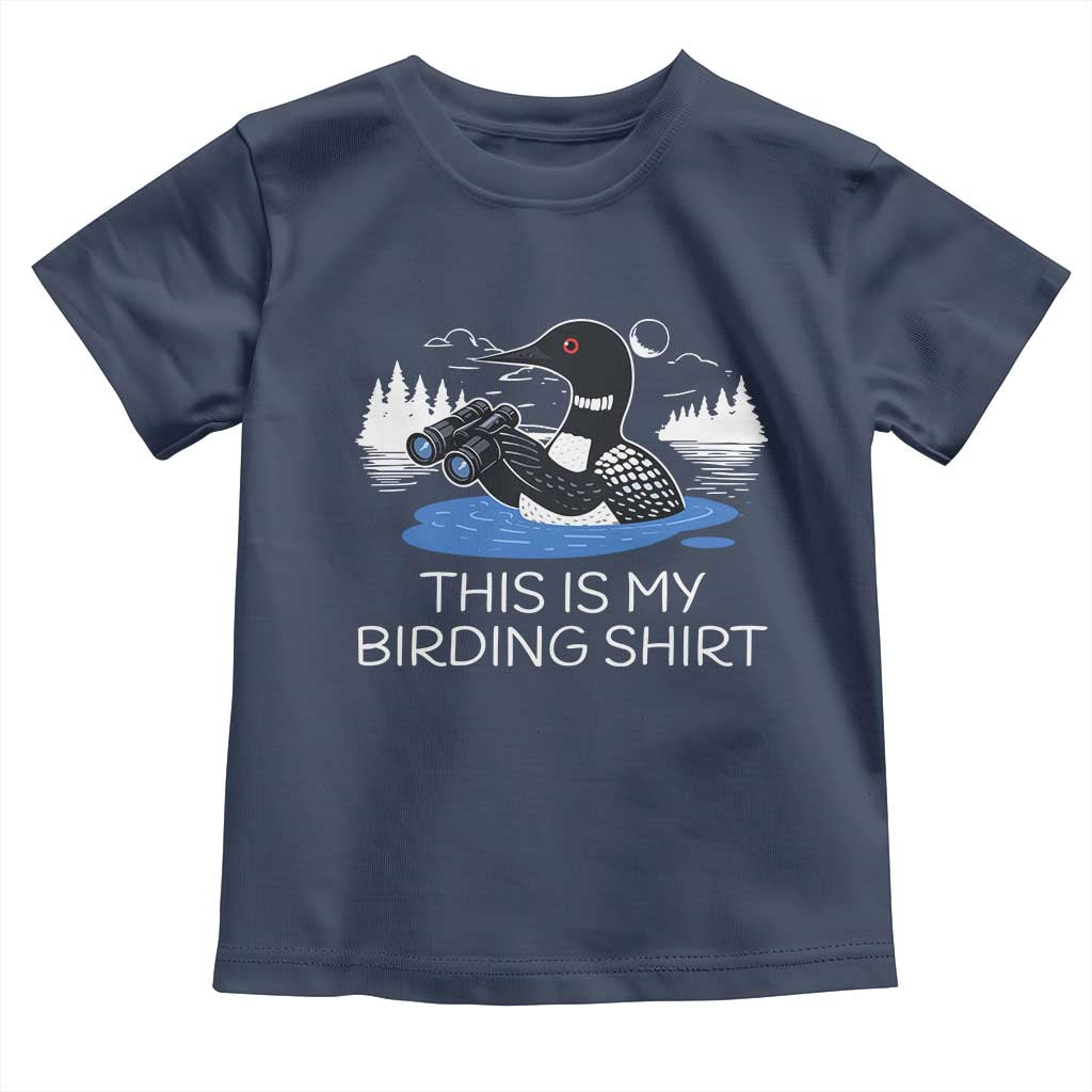 Funny Birding Toddler T Shirt Loon Bird Watching - Wonder Print Shop