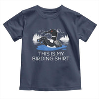 Funny Birding Toddler T Shirt Loon Bird Watching - Wonder Print Shop