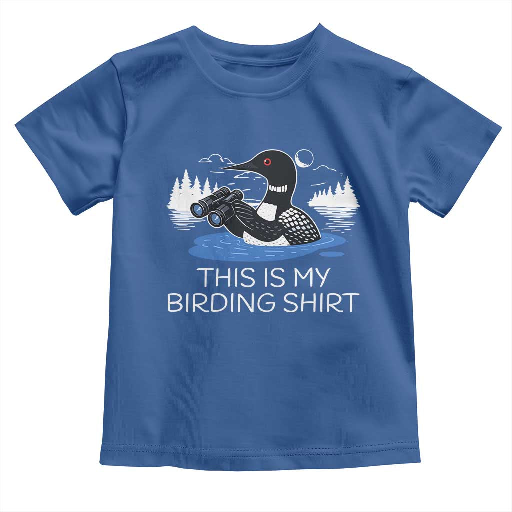 Funny Birding Toddler T Shirt Loon Bird Watching - Wonder Print Shop
