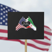 Iran Protest Sign No War Yes Hummanity Persian American Flag Heart Political Statement