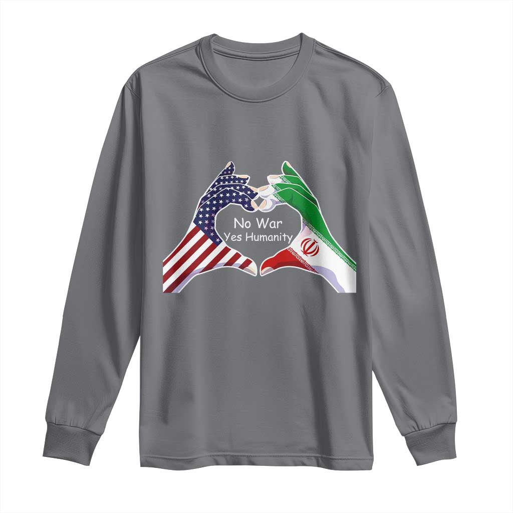 Iran Long Sleeve Shirt No War Yes Hummanity Persian American Flag Heart Political Statement