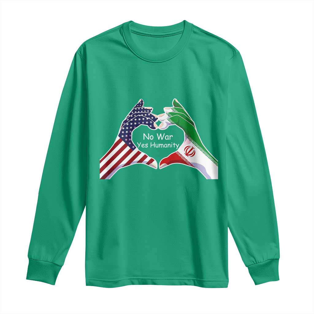 Iran Long Sleeve Shirt No War Yes Hummanity Persian American Flag Heart Political Statement