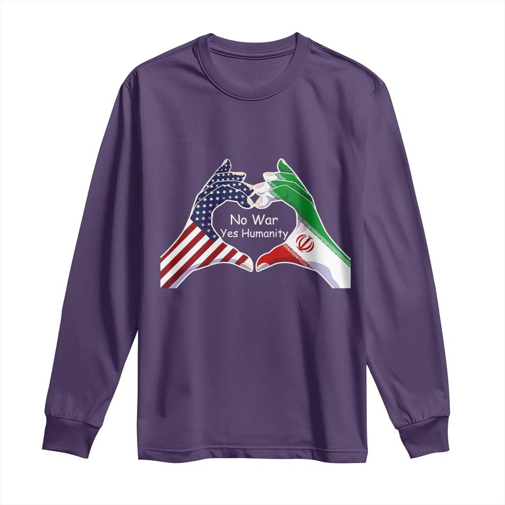 Iran Long Sleeve Shirt No War Yes Hummanity Persian American Flag Heart Political Statement