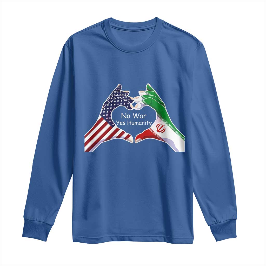 Iran Long Sleeve Shirt No War Yes Hummanity Persian American Flag Heart Political Statement