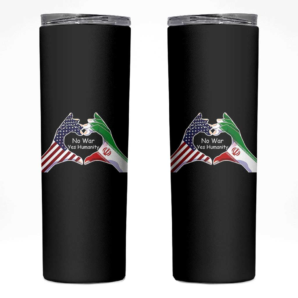 Iran Skinny Tumbler No War Yes Hummanity Persian American Flag Heart Political Statement