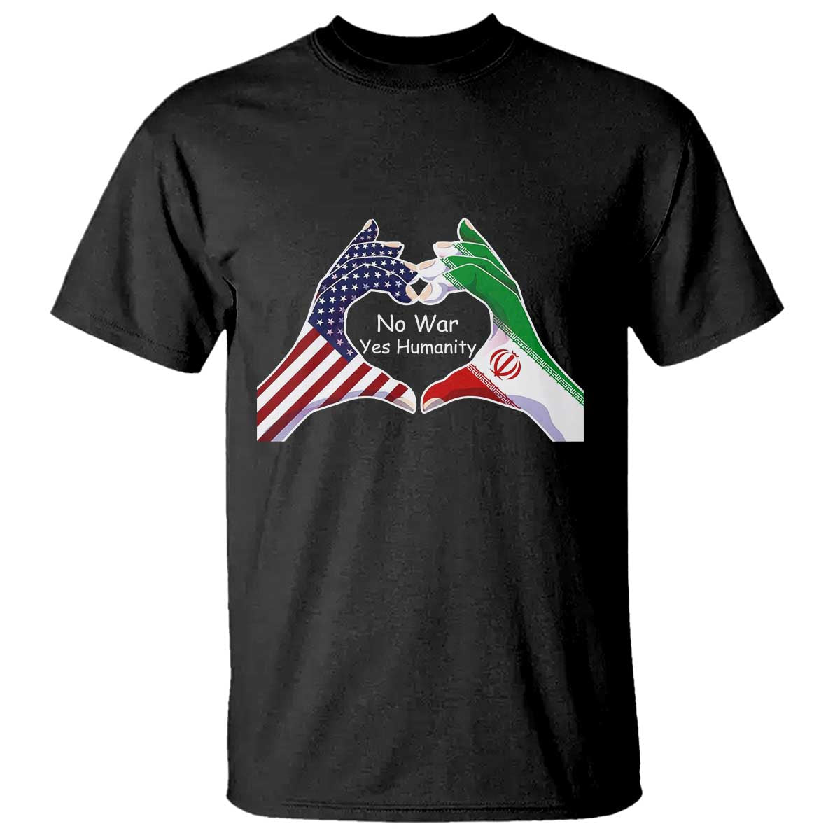Iran T Shirt No War Yes Hummanity Persian American Flag Heart Political Statement