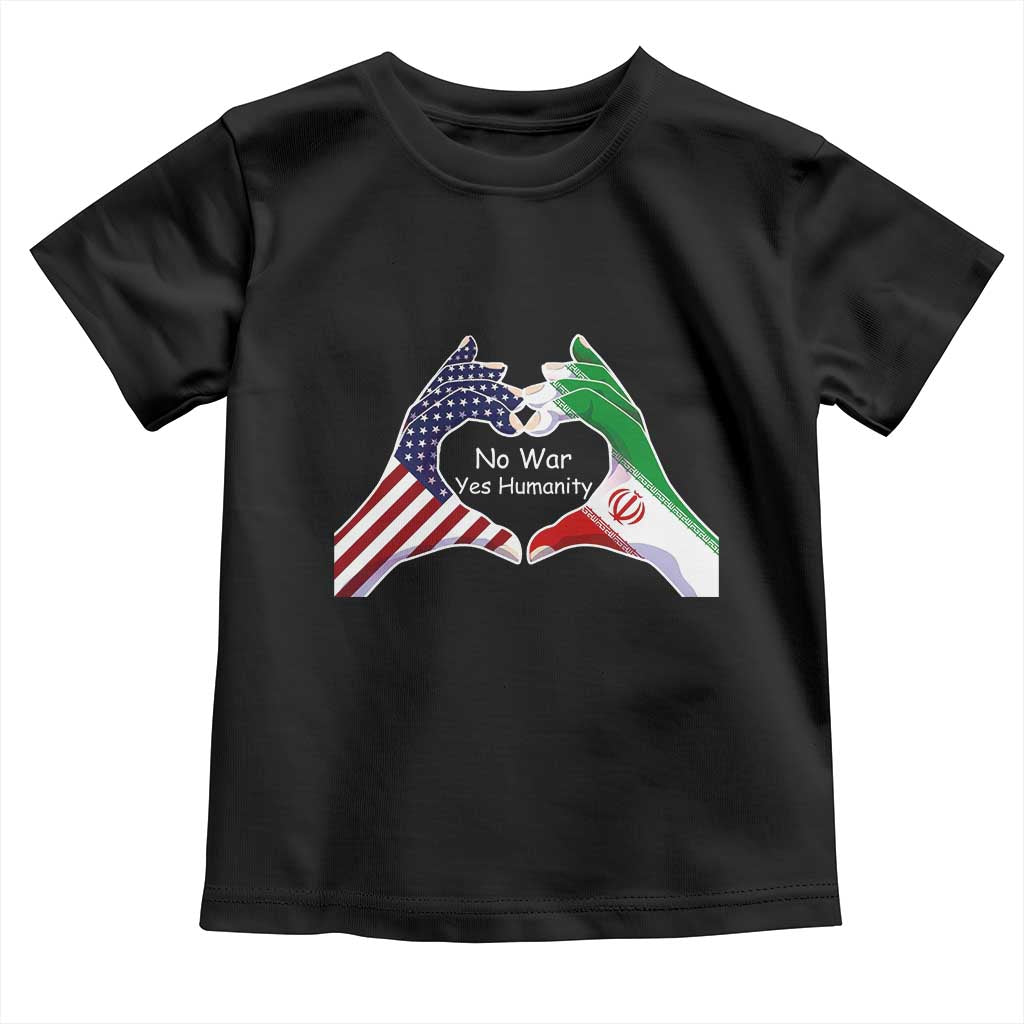 Iran Toddler T Shirt No War Yes Hummanity Persian American Flag Heart Political Statement