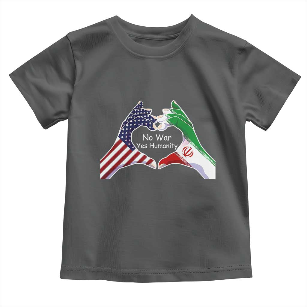 Iran Toddler T Shirt No War Yes Hummanity Persian American Flag Heart Political Statement