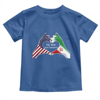 Iran Toddler T Shirt No War Yes Hummanity Persian American Flag Heart Political Statement