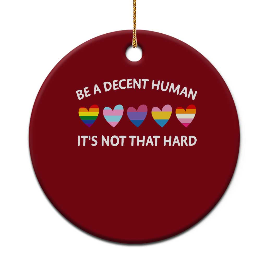 Be A Decent Human It's Not That Hard Ceramic Ornament LGBT Heart Retro Human Rights - Wonder Print Shop