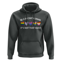 Be A Decent Human It's Not That Hard Hoodie LGBT Heart Retro Human Rights - Wonder Print Shop