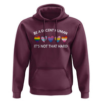 Be A Decent Human It's Not That Hard Hoodie LGBT Heart Retro Human Rights - Wonder Print Shop