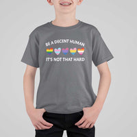 Be A Decent Human It's Not That Hard T Shirt For Kid LGBT Heart Retro Human Rights - Wonder Print Shop