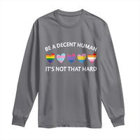 Be A Decent Human It's Not That Hard Long Sleeve Shirt LGBT Heart Retro Human Rights - Wonder Print Shop