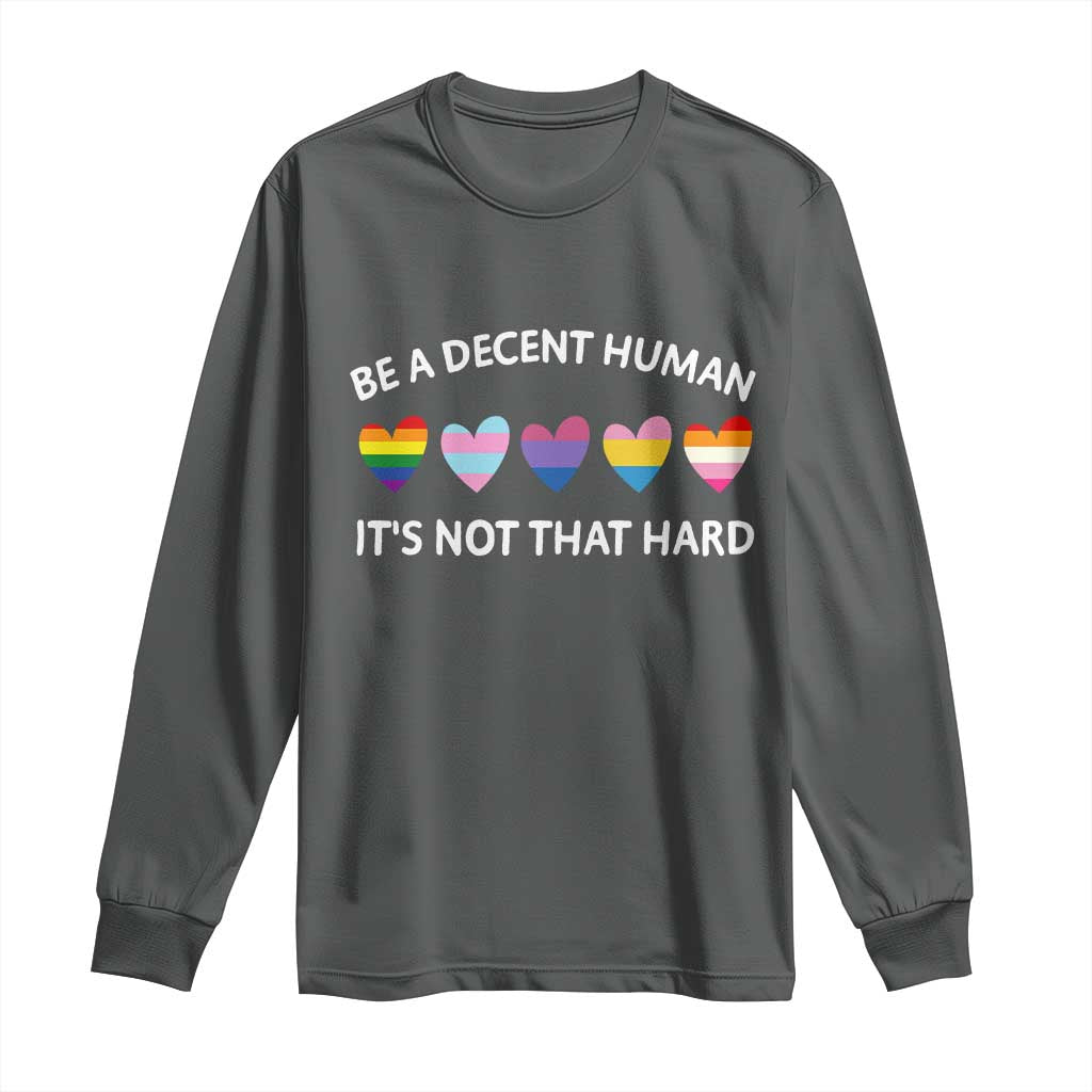 Be A Decent Human It's Not That Hard Long Sleeve Shirt LGBT Heart Retro Human Rights - Wonder Print Shop