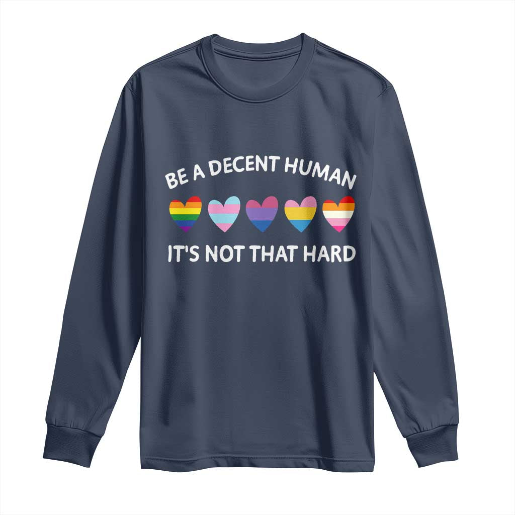 Be A Decent Human It's Not That Hard Long Sleeve Shirt LGBT Heart Retro Human Rights - Wonder Print Shop