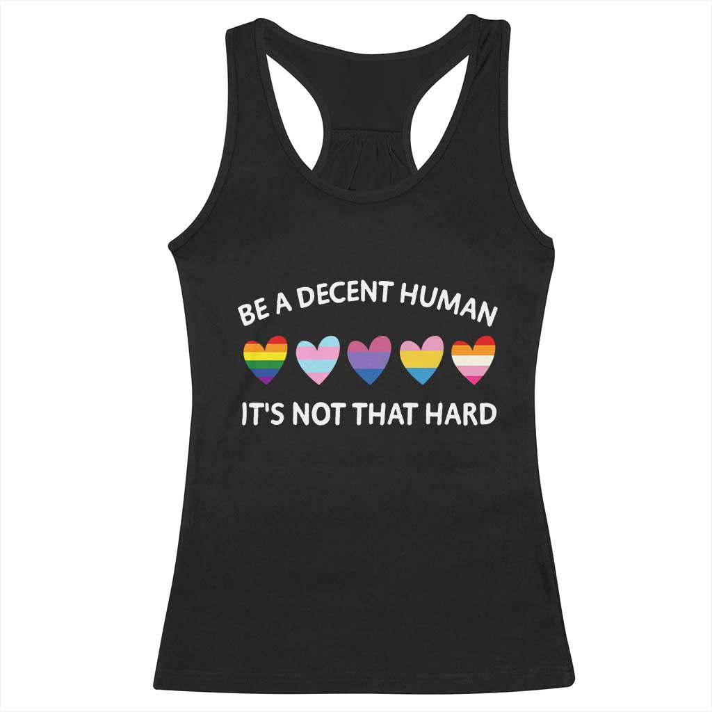 Be A Decent Human It's Not That Hard Racerback Tank Top LGBT Heart Retro Human Rights - Wonder Print Shop
