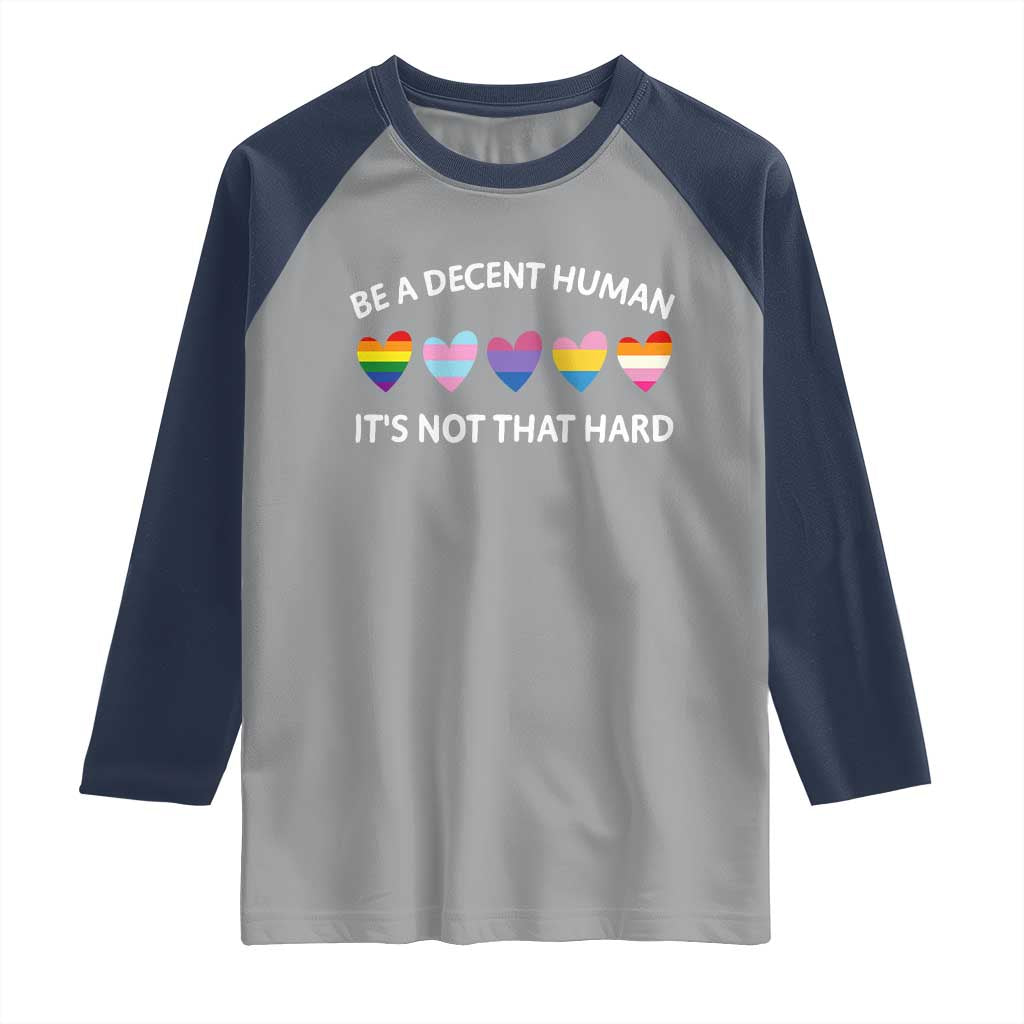 Be A Decent Human It's Not That Hard Raglan Shirt LGBT Heart Retro Human Rights - Wonder Print Shop