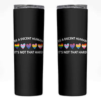 Be A Decent Human It's Not That Hard Skinny Tumbler LGBT Heart Retro Human Rights - Wonder Print Shop
