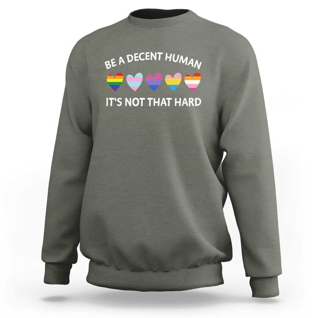 Be A Decent Human It's Not That Hard Sweatshirt LGBT Heart Retro Human Rights - Wonder Print Shop