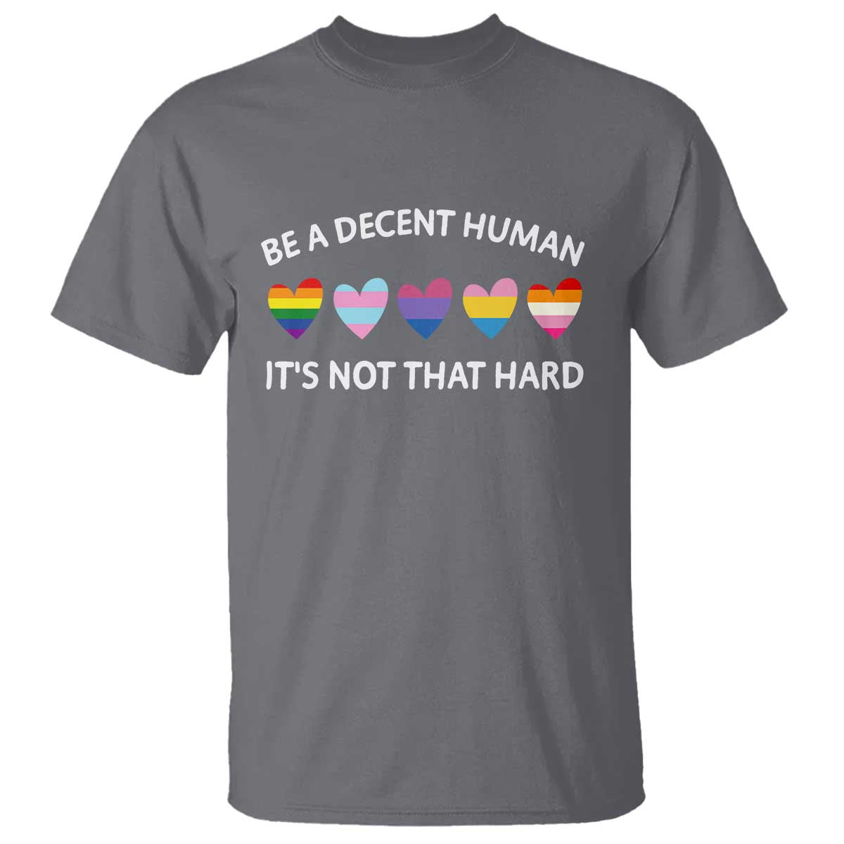 Be A Decent Human It's Not That Hard T Shirt LGBT Heart Retro Human Rights - Wonder Print Shop