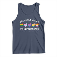 Be A Decent Human It's Not That Hard Tank Top LGBT Heart Retro Human Rights - Wonder Print Shop