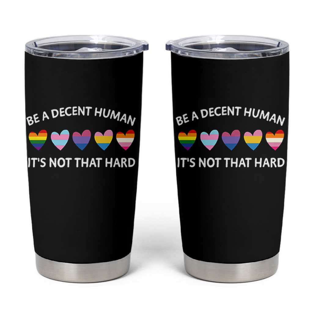 Be A Decent Human It's Not That Hard Tumbler Cup LGBT Heart Retro Human Rights - Wonder Print Shop