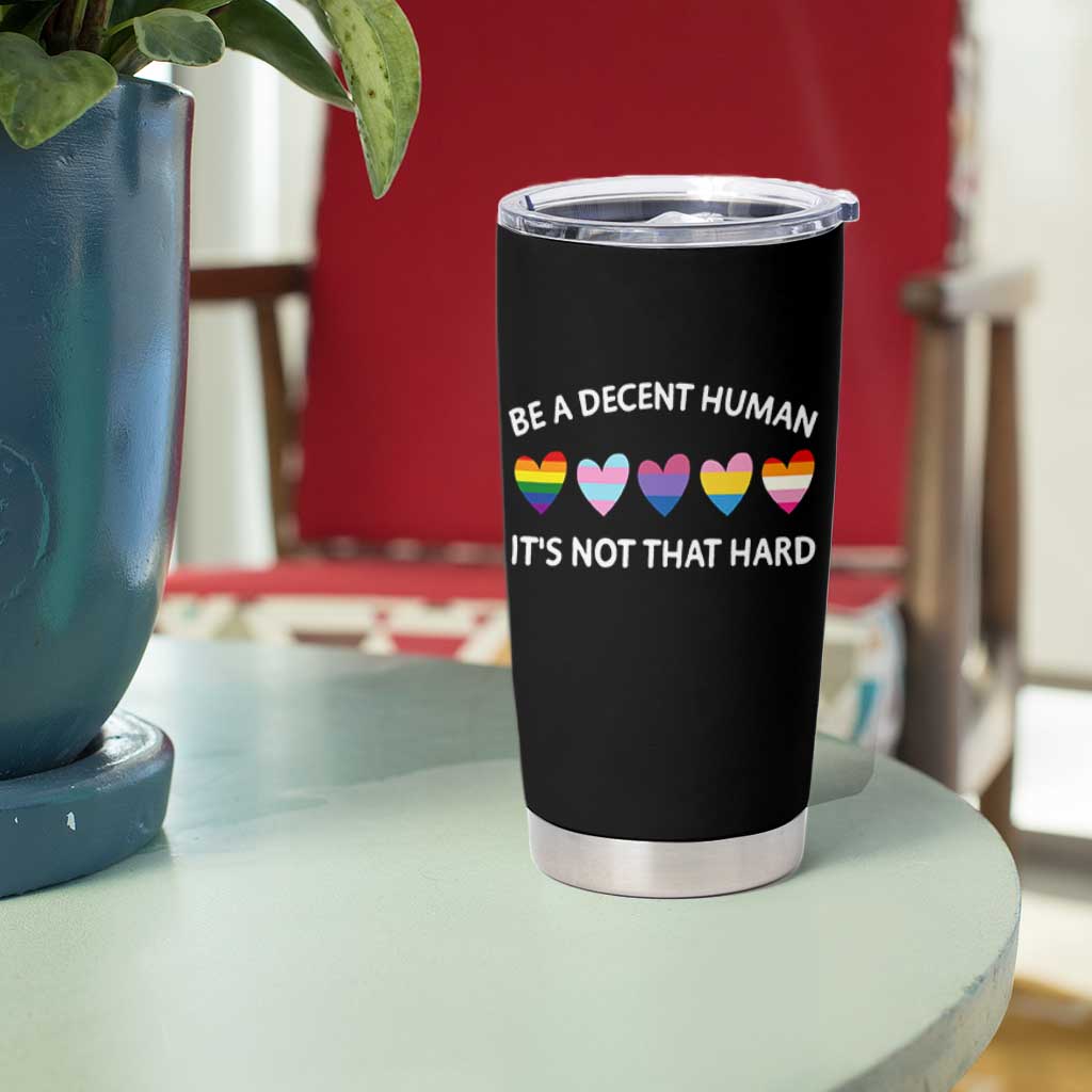 Be A Decent Human It's Not That Hard Tumbler Cup LGBT Heart Retro Human Rights - Wonder Print Shop