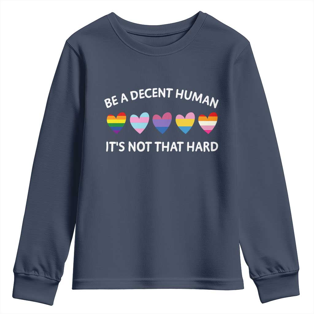 Be A Decent Human It's Not That Hard Youth Sweatshirt LGBT Heart Retro Human Rights - Wonder Print Shop