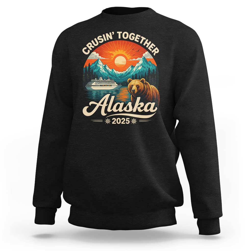 Alaska Cruise Sweatshirt Retro Alaskan Cruisin Together Matching Family Cruise - Wonder Print Shop