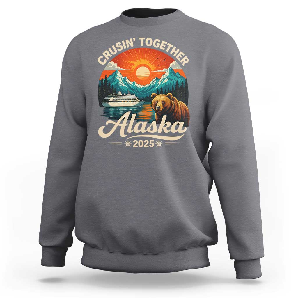 Alaska Cruise Sweatshirt Retro Alaskan Cruisin Together Matching Family Cruise - Wonder Print Shop