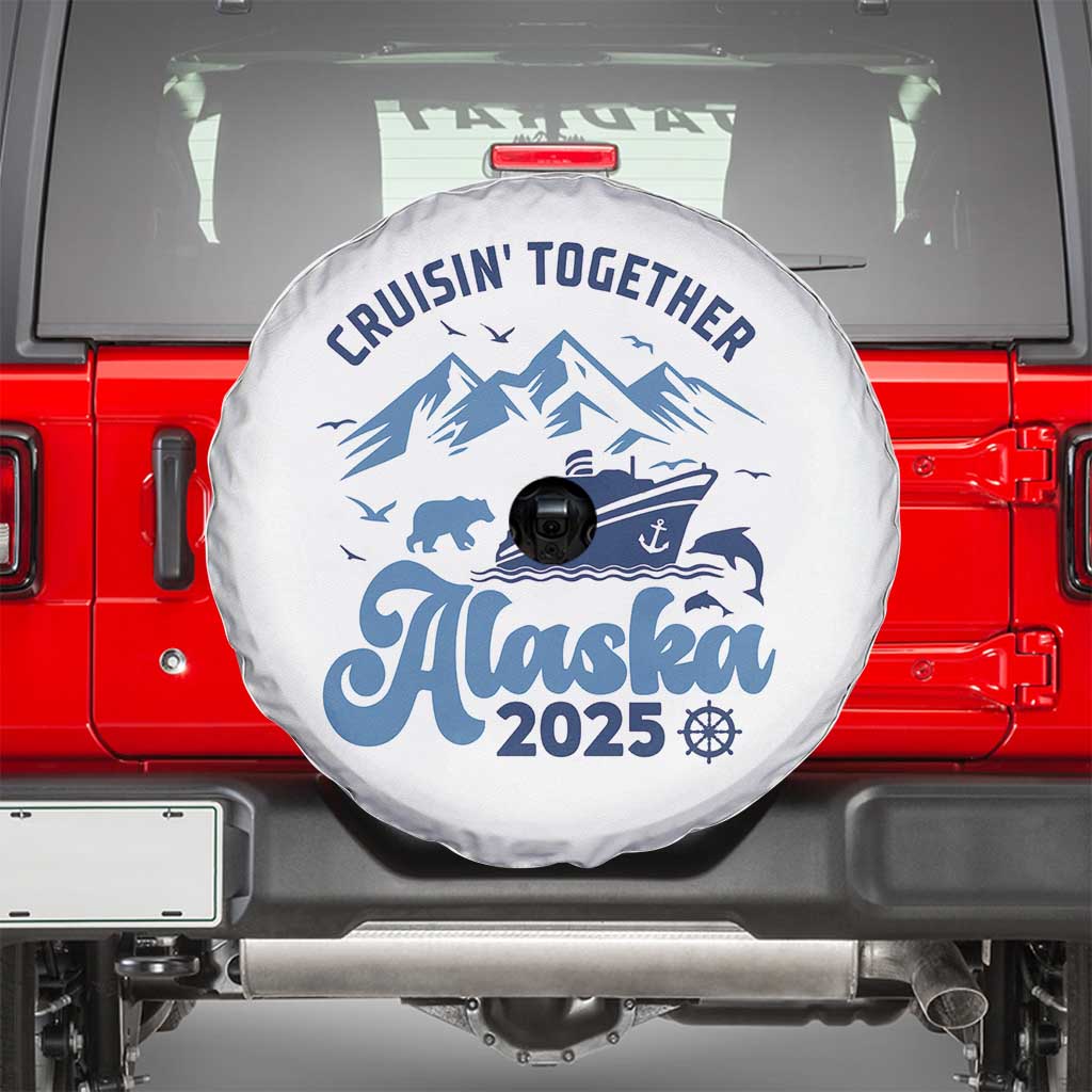 Alaska Cruise Spare Tire Cover Cruisin Together Matching Family Cruise 2025 - Wonder Print Shop