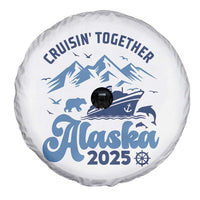 Alaska Cruise Spare Tire Cover Cruisin Together Matching Family Cruise 2025 - Wonder Print Shop