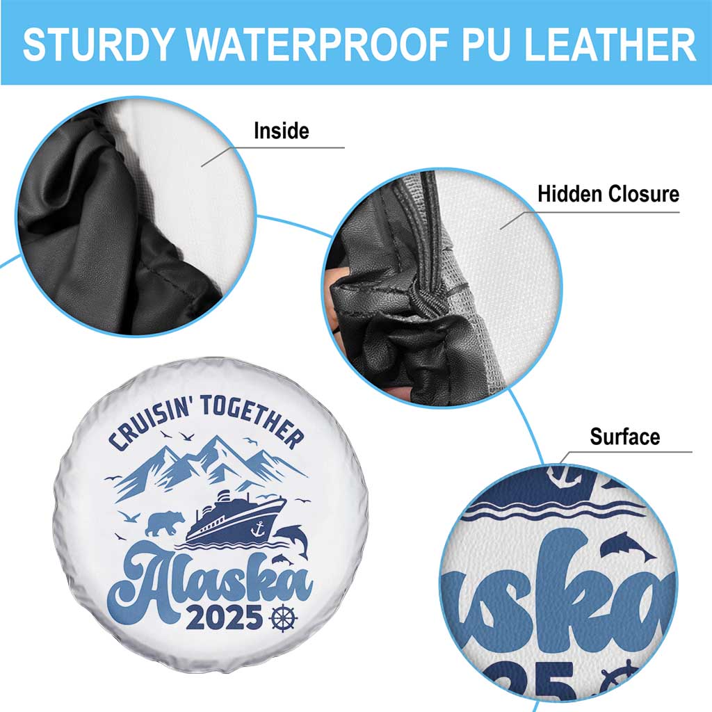 Alaska Cruise Spare Tire Cover Cruisin Together Matching Family Cruise 2025 - Wonder Print Shop