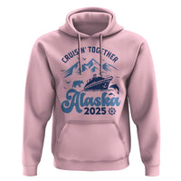 Alaska Cruise Hoodie Cruisin Together Matching Family Cruise 2025 - Wonder Print Shop