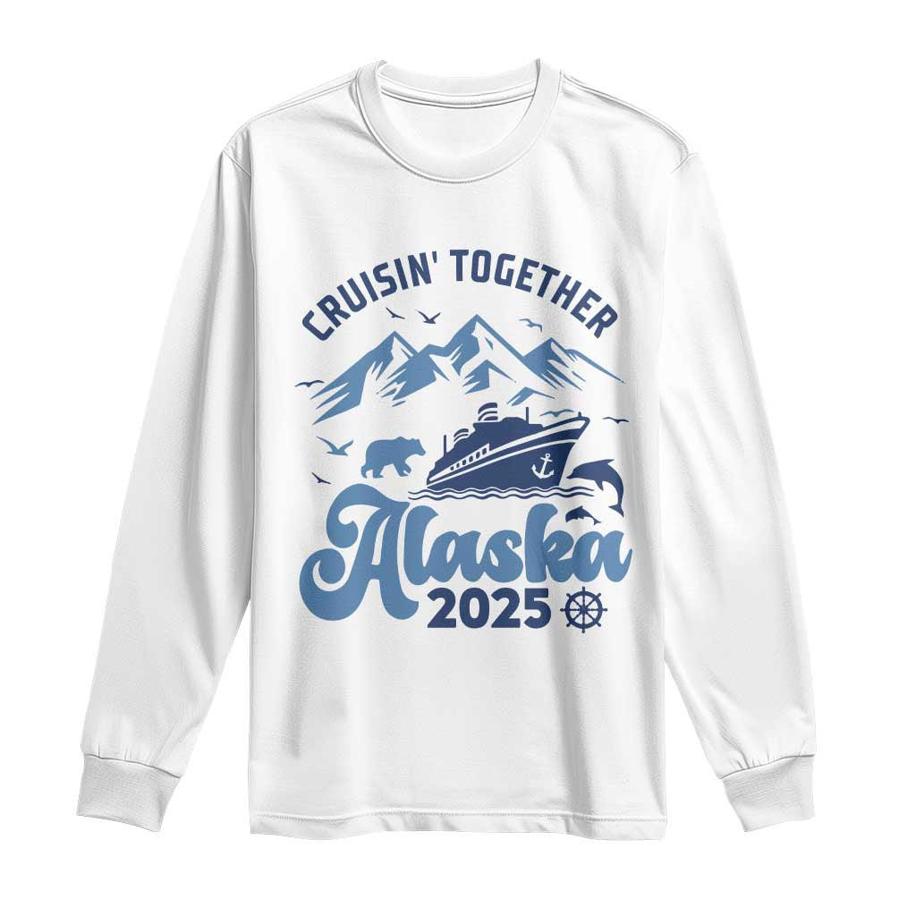 Alaska Cruise Long Sleeve Shirt Cruisin Together Matching Family Cruise 2025 - Wonder Print Shop