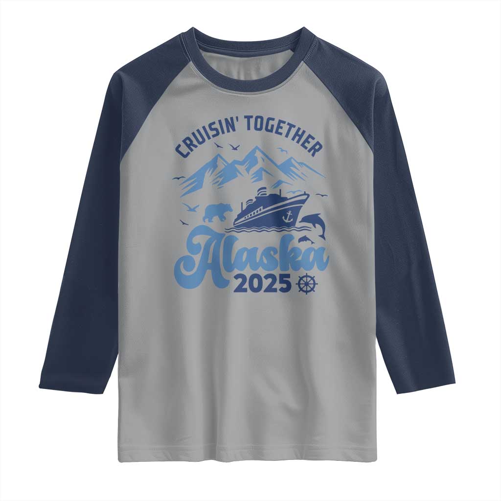 Alaska Cruise Raglan Shirt Cruisin Together Matching Family Cruise 2025 - Wonder Print Shop